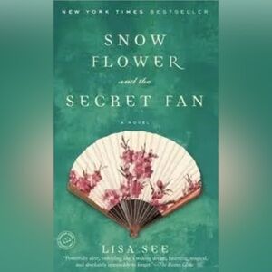 Snow Flower and The Secret Fan Book By Lisa See